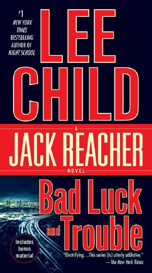 [Jack Reacher 11] • Bad Luck and Trouble (Jack Reacher, Book 11)